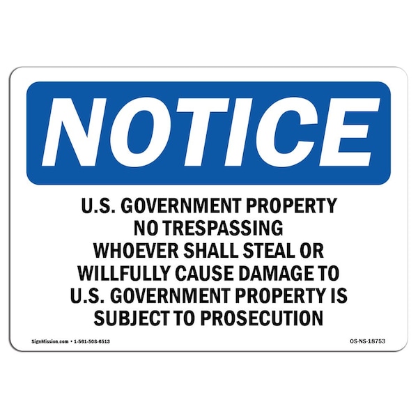OSHA Sign, 18" H, 24" W, Rigid Plastic, U.S. Government Property No Trespassing Sign, Landscape